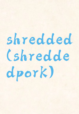 shredded(shreddedpork)